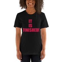 Load image into Gallery viewer, It Is Finished Women&#39;s T-Shirt
