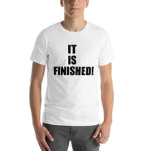 Load image into Gallery viewer, It Is Finished T-Shirt
